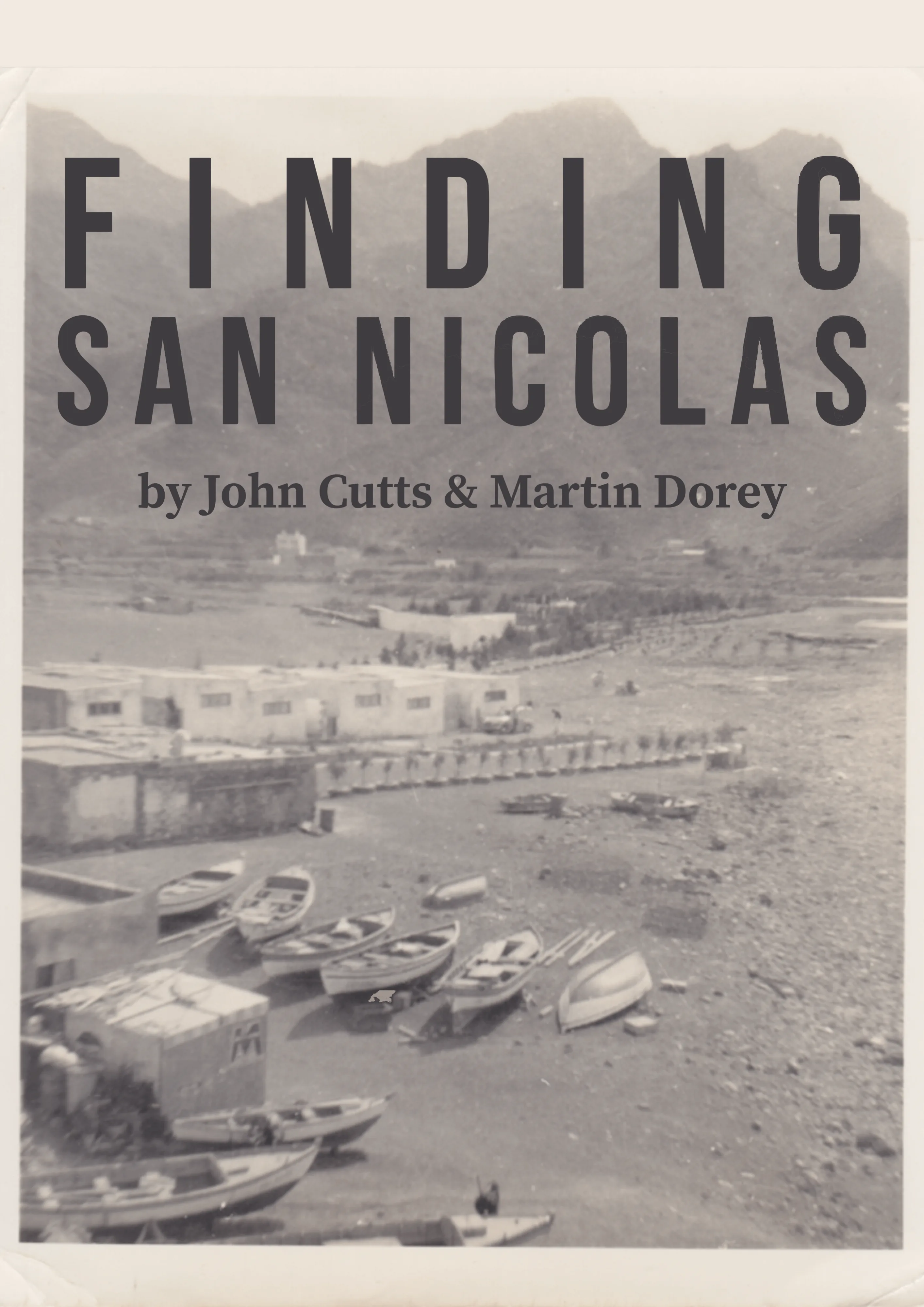 Finding San Nicolas - by Martin Dorey & John Cutts